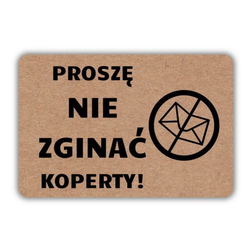 Naklejka 60x40 mm Eko Kraft, Proszę nie zginać koperty.jpg